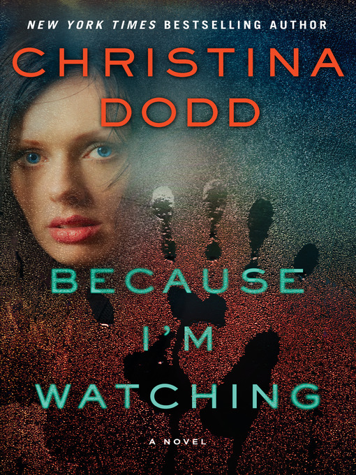 Title details for Because I'm Watching by Christina Dodd - Wait list